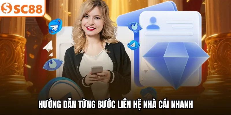 Hướng dẫn từng bước liên hệ nhà cái nhanh