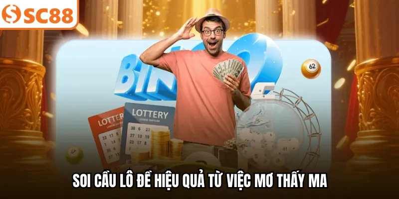 Soi cầu lô đề hiệu quả từ việc mơ thấy ma